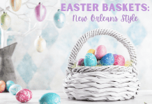 Easter Baskets: New Orleans Mom Edition