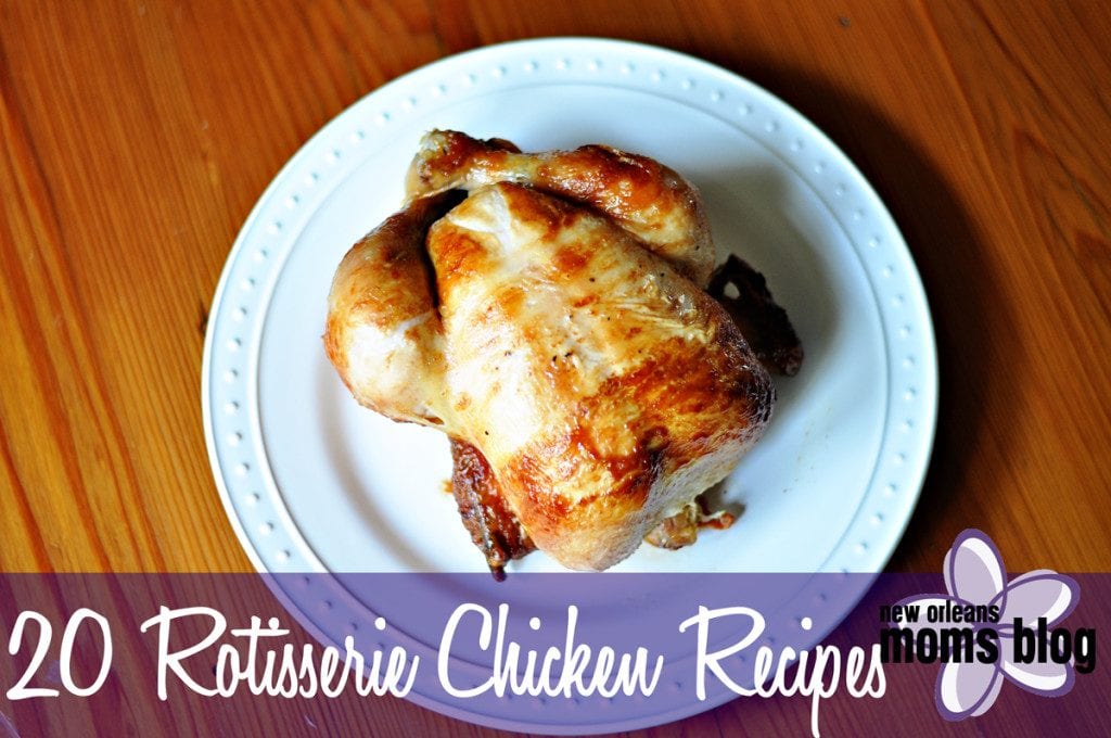 20 Recipes Using Rotisserie Chicken 