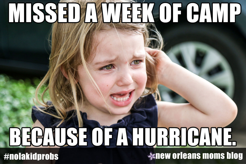 #nolakidprobs Missed a week of camp because of a hurricane