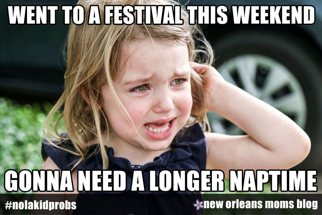 #nolakidprobs went to a festival this weekend