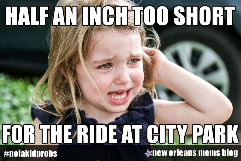 #nolakidprobs Half an inch too short for the ride at City Park