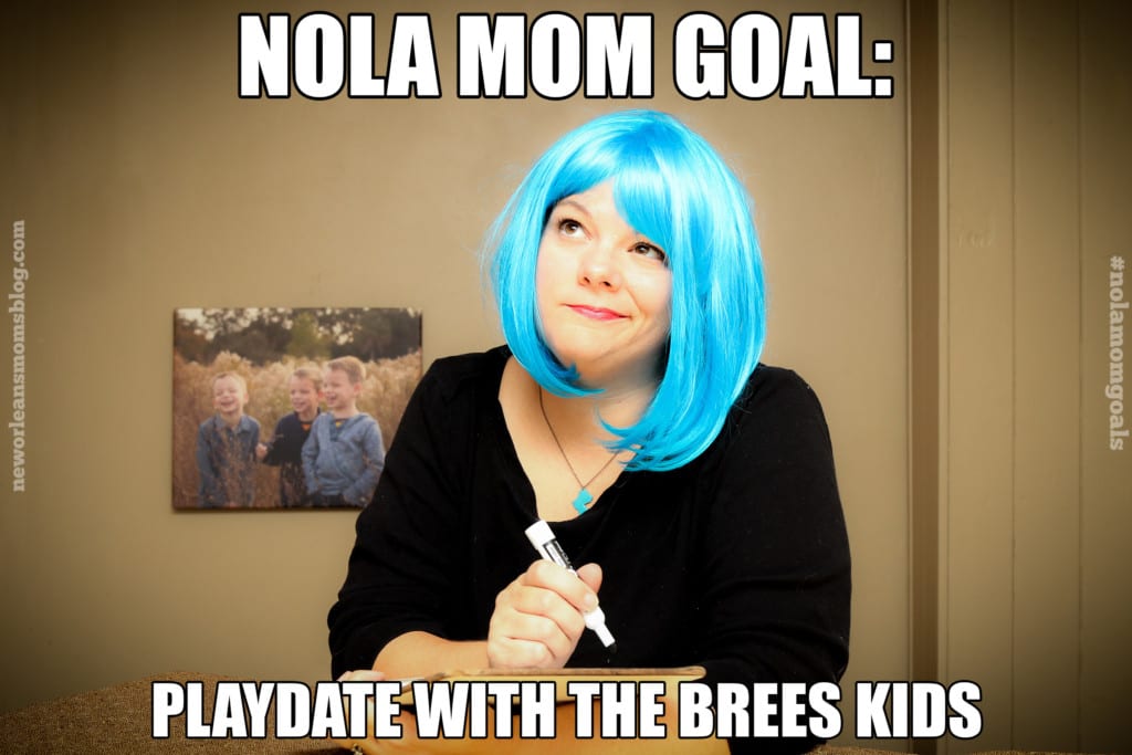 NOLA Mom Goals