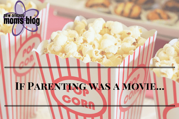 if-parenting-were-a-movie