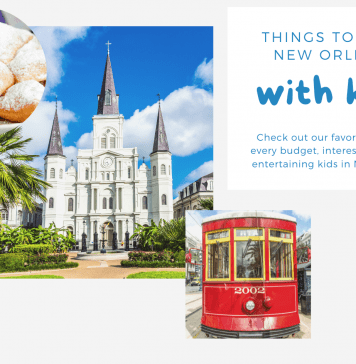 Tips for Things to Do in New Orleans With Kids