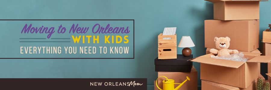Moving to New Orleans with Kids
