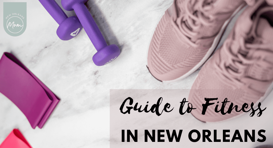 Guide to Fitness- where to work out in New Orleans 