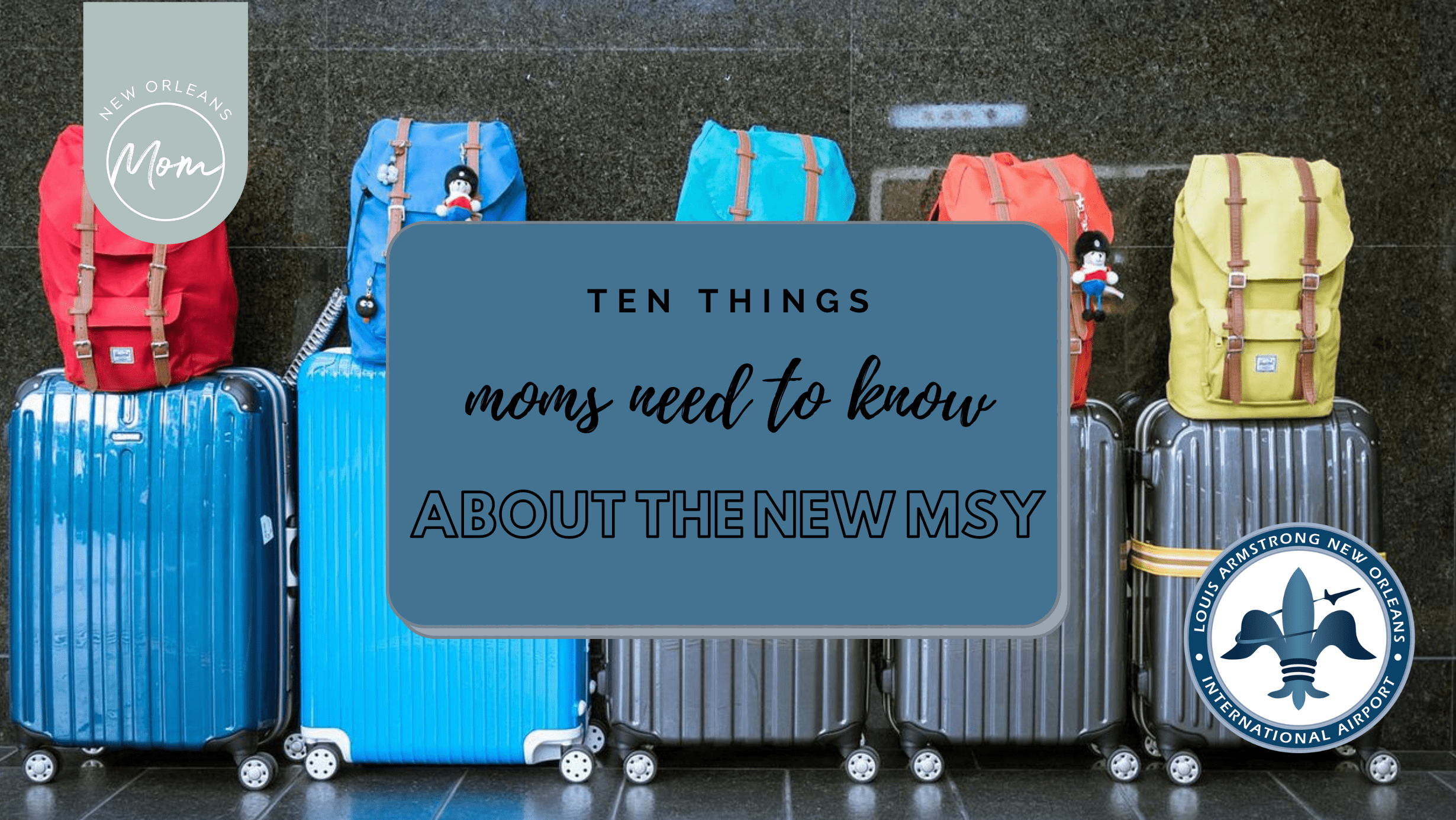 Ten Things Moms Need to Know About the New MSY!