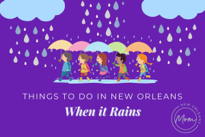 Things To Do In New Orleans When It Rains