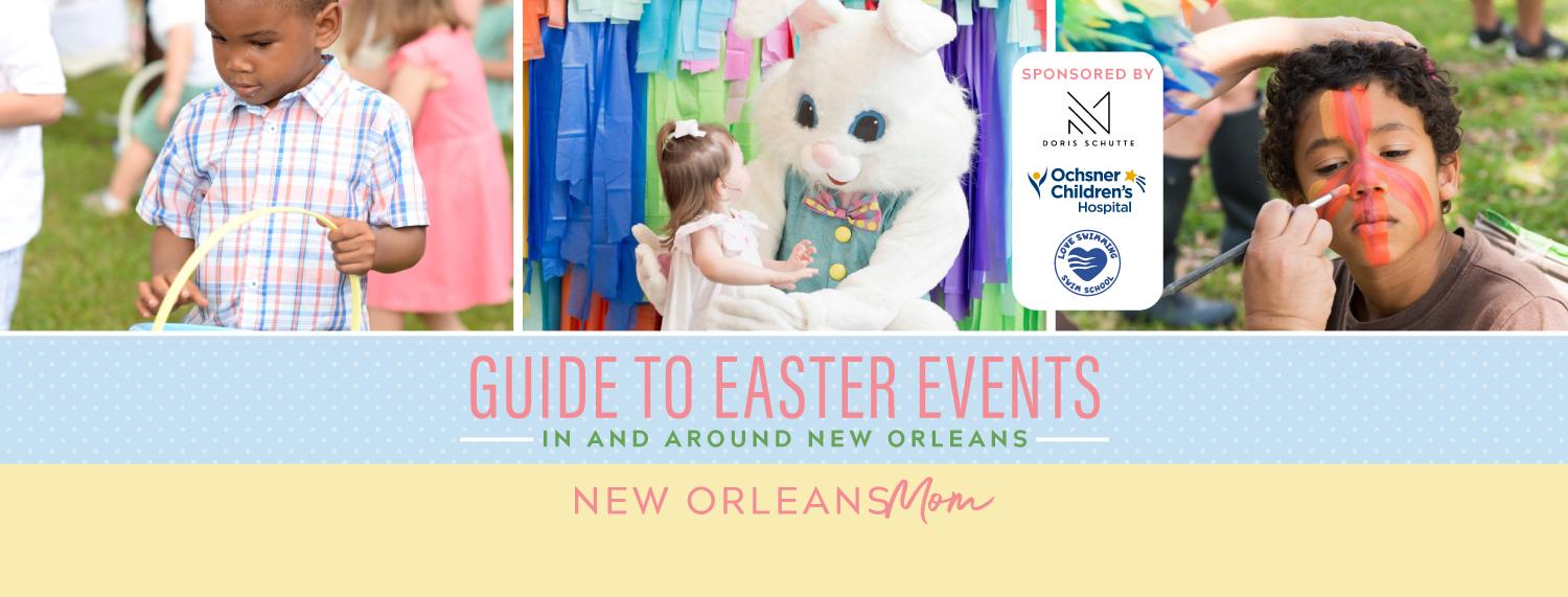 Guide to New Orleans Easter Events, Spring Events and Spring Break Camps