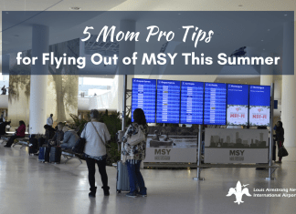 5 Mom Pro Tips for Flying Out of MSY This Summer