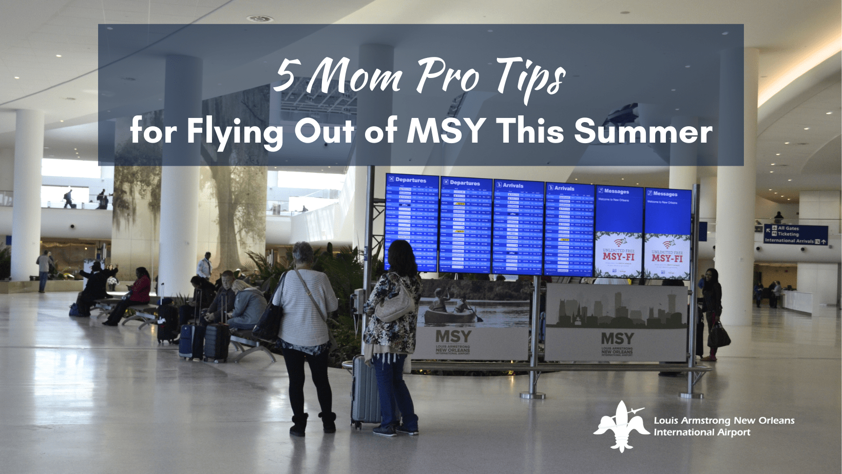 5 Mom Pro Tips for Flying Out of MSY This Summer