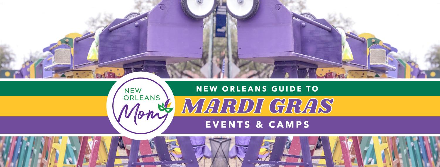 Guide to New Orleans Mardi Gras Events and Camps